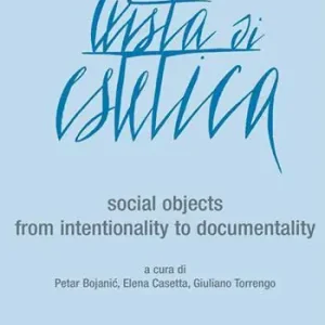 Ultima Occasione Rivista di estetica. Vol. 57 Social objects. From intentionality to documentality
