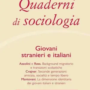 Quaderni di sociologia (2015). Vol. 67 Giovani stranieri e italiani. Prezzo Basso