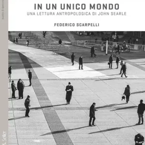 In un unico mondo. Una lettura antropologica di John Searle Bestseller