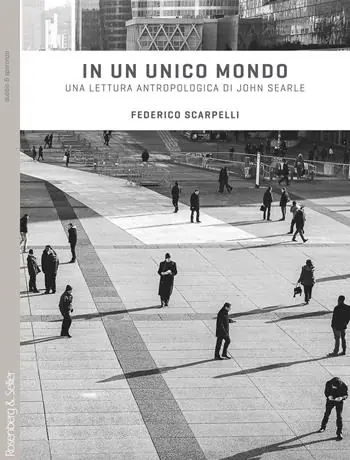 In un unico mondo. Una lettura antropologica di John Searle Bestseller