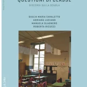 Prezzo Conveniente Questioni di classe. Discorsi sulla scuola
