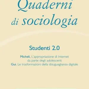 Quaderni di sociologia (2015). Vol. 69 Studenti 2.0. Offerta Speciale