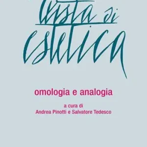 Rivista di estetica (2016). Vol. 62 Omologia e analogia. Nuovo Arrivo