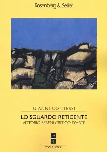Lo sguardo reticente. Vittorio Sereni critico d’arte Offerta Speciale