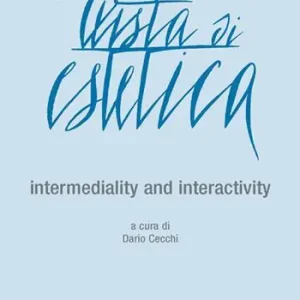 Consegna Rapida Rivista di estetica (2016). Vol. 63 Intermediality and interactivity