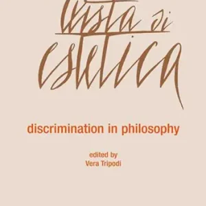 Spedito Oggi Rivista di estetica (2017). Vol. 64 Discrimination in philosophy
