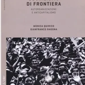 Socialismo di frontiera. Autorganizzazione e anticapitalismo Esclusivo
