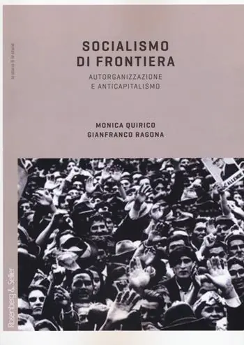 Socialismo di frontiera. Autorganizzazione e anticapitalismo Esclusivo