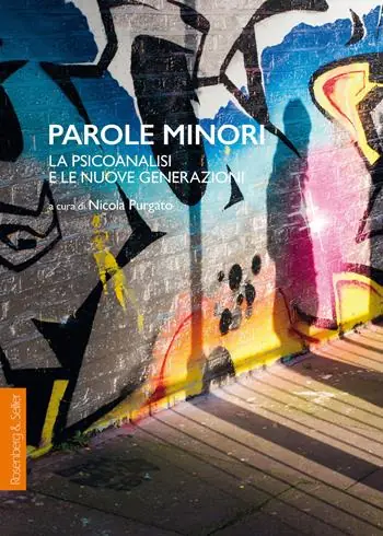 Parole minori. La psicoanalisi e le nuove generazioni Direttamente Dal Produttore