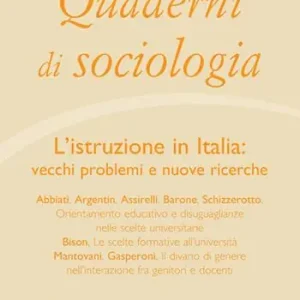 Quaderni di sociologia (2017). Vol. 74 istruzione in Italia vecchi problemi e nuove ricerche, L‘. Soddisfatti O Rimborsati