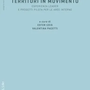 Territori in movimento. Esperienza LEADER e progetti pilota per le aree interne Offerta Speciale