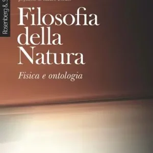 Super Prezzo Filosofia della natura. Fisica e ontologia