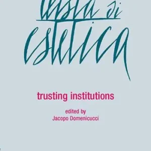 Rivista di estetica (2018). Vol. 68 Trusting institutions. Super Prezzo