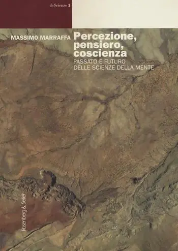 Percezione, pensiero, coscienza. Passato e futuro delle scienze della mente Offerta Limitata