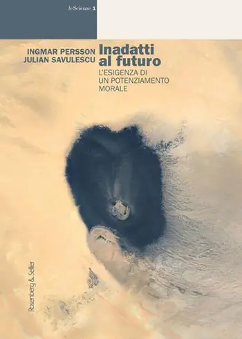 Inadatti al futuro. L‘esigenza di un potenziamento morale Occasione
