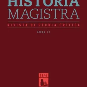 Promo Stagionale Historia Magistra. Rivista di storia critica (2019). Vol. 29