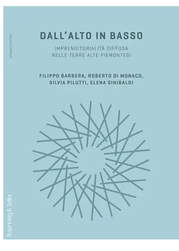 Dall‘alto in basso. Imprenditorialità diffusa nelle terre alte piemontesi Reso Gratuito