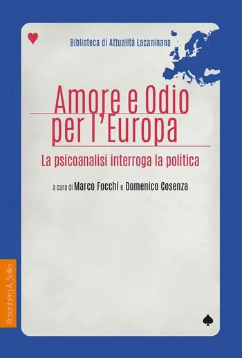 Amore e odio per l‘Europa. La psicoanalisi interroga la politica Prezzo Conveniente