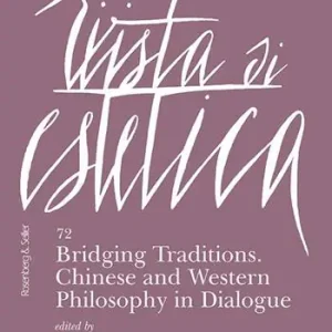Saldi Rivista di estetica (2019). Vol. 72 Bridging traditions. Chinese and Western philosophy in dialogue