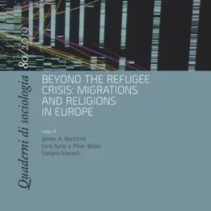 Più Venduto Quaderni di sociologia (2019). Vol. 80 Beyond the refugee crisis migrations and religions in Europe