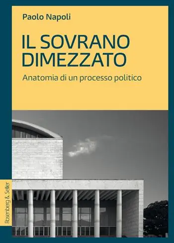 Il sovrano dimezzato. Anatomia di un processo politico Miglior Prezzo
