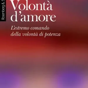 A Buon Prezzo Volontà d‘amore. L‘estremo comando della volontà di potenza