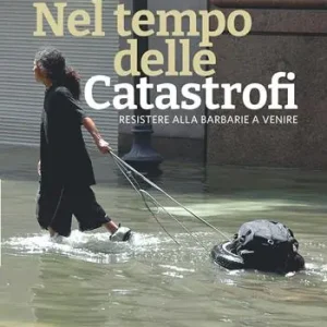 Promozione Nel tempo delle catastrofi. Resistere alla barbarie a venire