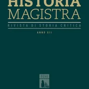 Historia Magistra. Rivista di storia critica (2020). Vol. 33 Consegna Rapida
