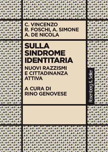 Consegna Rapida Sulla sindrome identitaria. Nuovi razzismi e cittadinanza attiva