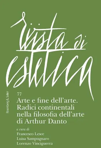 Rivista di estetica. Vol. 77 Arte e fine dell‘arte. Radici continentali nella filosofia dell‘arte di Arthur Danto Ultima Occasione