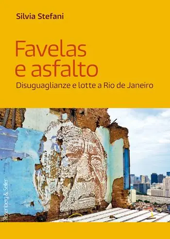 Acquista Ora Favelas e asfalto. Disuguaglianze e lotte a Rio de Janeiro