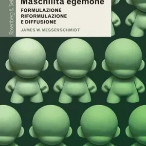 Reso Gratuito Maschilità egemone. Formulazione, riformulazione e diffusione