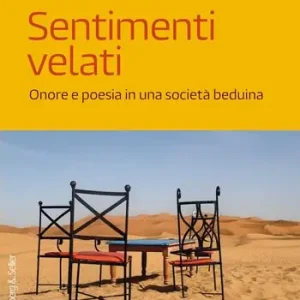 Reso Gratuito Sentimenti velati. Onore e poesia in una società beduina