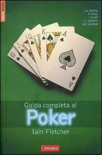 Offerta Speciale Guida completa al poker. Ediz. illustrata