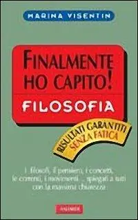 Occasione La filosofia. Finalmente ho capito!