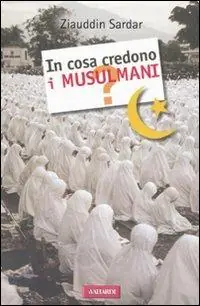 In cosa credono i musulmani? Ultima Occasione