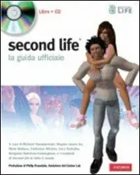 Saldi Second Life. La guida ufficiale. Con CD-ROM