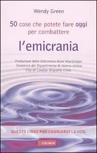 Cinquanta cose che potete fare oggi per combattere l‘emicrania Spedizione Espresso