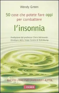 Cinquanta cose che potete fare oggi per combattere l‘insonnia Vendita Finale