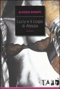 Lucia e il corpo di Alessia Ultime Pezzi