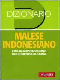Dizionario malese indonesiano. Italiano-malese indonesiano, malese indonesiano-italiano Promozione