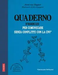 Quaderno d‘esercizi per comunicare senza conflitti con la CNV Offerta Limitata