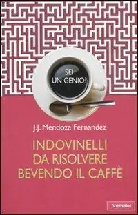 Sei un genio? Indovinelli da risolvere bevendo il caffè Promozione