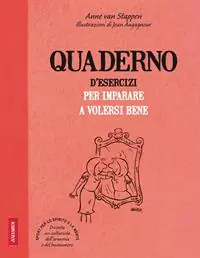 Esclusivo Quaderno d‘esercizi per imparare a volersi bene