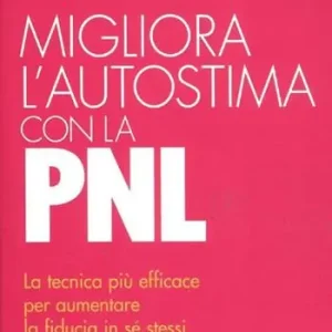 Migliora l‘autostima con la PNL Compra Online