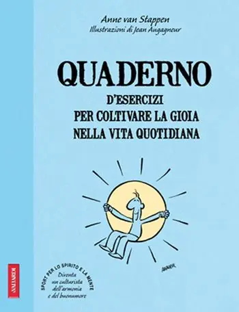 Spedizione Espresso Quaderno d‘esercizi per coltivare la gioia nelle vita quotidiana