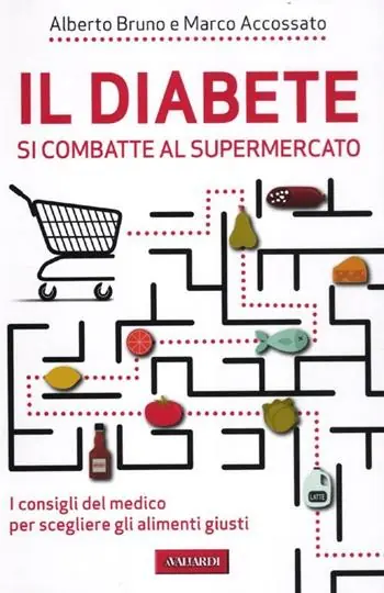 Il diabete si combatte al supermercato. I consigli del medico per scegliere gli alimenti giusti Affare