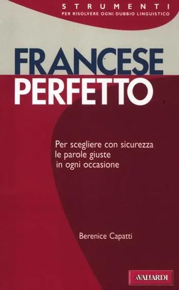 Ultime Pezzi Francese perfetto. Ediz. bilingue