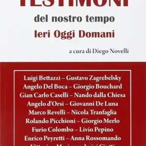 Testimoni del nostro tempo. Ieri oggi domani Scelto Dai Clienti