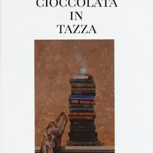 Economico Tè, caffè, cioccolata in tazza. Ediz. illustrata